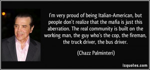very proud of being Italian-American, but people don't realize ...