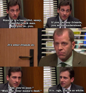 You're so white. Michael hates Toby meme The Office
