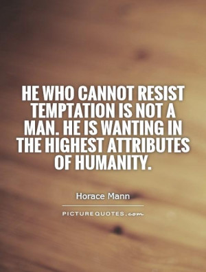 Temptation Quotes Horace Mann Quotes