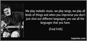 ... shut out different languages, you use all the languages that you have