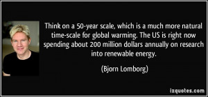 More Bjorn Lomborg Quotes