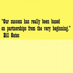 Success on partnership bill gates quotes