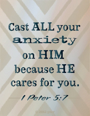 ... due time, God will lift you up. God cares for you, let Him carry all