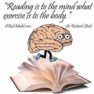 Reading Is To The Mind Exercise Is To The Body - Books Quotes
