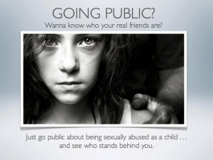 ... About Being Sexually Abused As A Child And See Who Stands Behind You