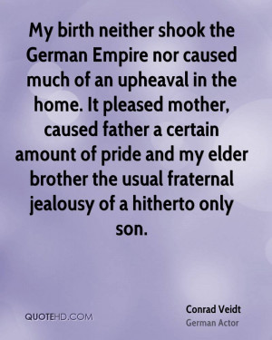 My birth neither shook the German Empire nor caused much of an ...