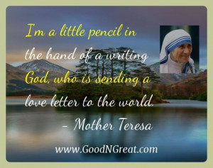 ... Quotes - I'm a little pencil in the hand of a writing God, who is
