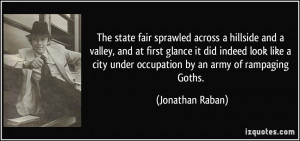 More Jonathan Raban Quotes