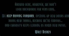 Keep Moving Forward - Walt Disney
