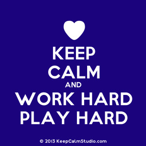 Keep Calm and Work Hard Play Hard' design on t-shirt, poster, mug and ...