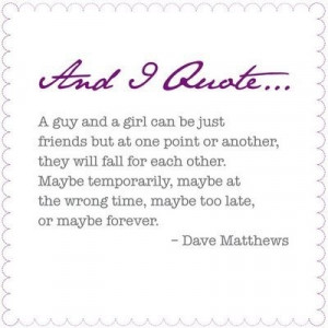 Dave Matthews --- True.