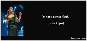 Quotes About Control Freaks