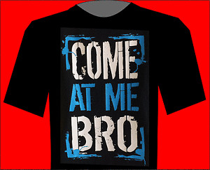 COME-AT-ME-BRO-JERSEY-SHORE-QUOTE-PARTY-BEACH-FUNNY-GTL-GUIDO-T-SHIRT