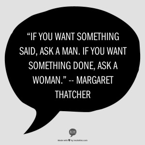 Margaret Thatcher On Women: The Iron Lady’s Best Quotes .