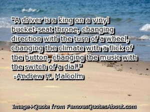 driver is a king on a vinyl bucket seat throne driving quote