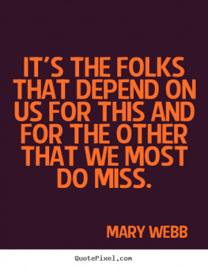 ... on us for this and for the other.. Mary Webb top friendship quotes