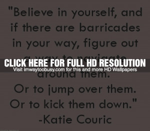 Morning Inspiration: “If there are barricades in your way, figure ...
