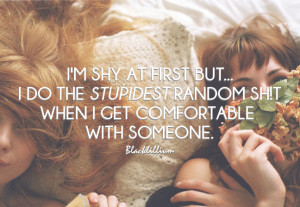 Quotes I'm Shy at First...