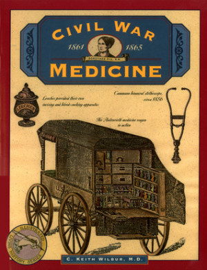 Start by marking “Civil War Medicine” as Want to Read: