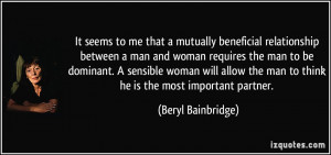 It seems to me that a mutually beneficial relationship between a man ...
