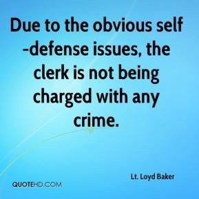 Due to the obvious self-defense issues, the clerk is not being charged ...