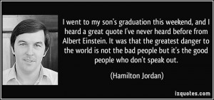 went to my son's graduation this weekend, and I heard a great quote ...