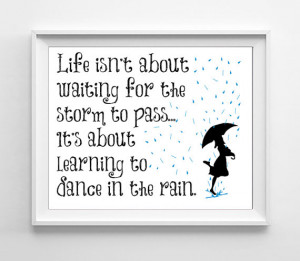 Inspirational Quote Art Print, Printable Art, DANCE In The Rain Wall ...