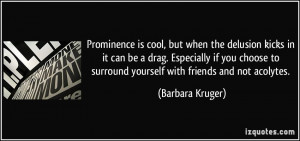 Prominence is cool, but when the delusion kicks in it can be a drag ...