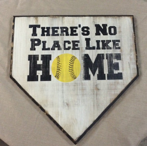 No Place Like Home-Softball Home Plate Sign