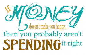 Money-Happiness-Quote_Life-Coach_Quotes-Pictures_FiscalFemme_02.13.14 ...