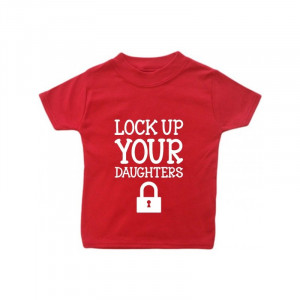 lock up your daughters toddler t shirt for