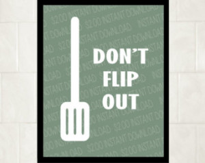 Don't Flip Out Spatula Kitchen Printable Wall Art 8 x 10 inch DIY ...