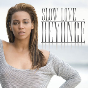 Beyonce Knowles - Slow Love Lyrics