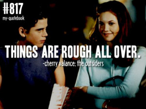 Cherry valance;The Outsiders. Love this book!