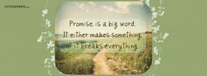 Promise, is a big word {Others Facebook Timeline Cover Picture, Others ...