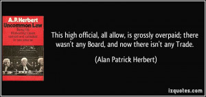 This high official, all allow, is grossly overpaid; there wasn't any ...
