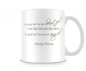 Valentines Day Printed Mug I'm Pretty But Not Beautiful Quote Marilyn ...