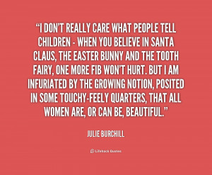 quote-Julie-Burchill-i-dont-really-care-what-people-tell-170402.png