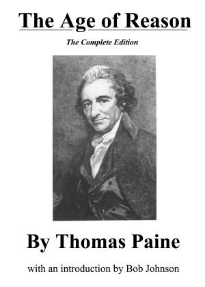 ... first time, the complete edition of The Age of Reason by Thomas Paine