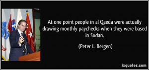 ... monthly paychecks when they were based in Sudan. - Peter L. Bergen
