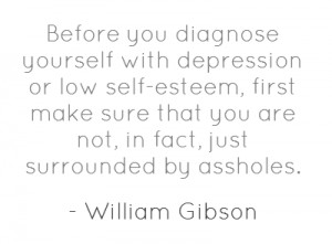 Before you diagnose yourself with depression or low self-esteem, first