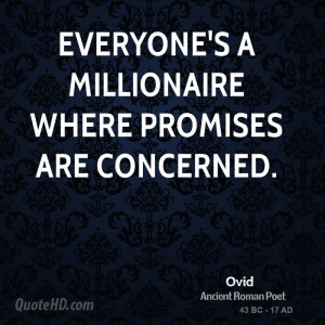 Everyone's a millionaire where promises are concerned.
