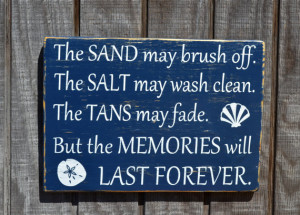 ... May Brush Off Tans May Fade Lake Decor Summer Beach Wedding Quote