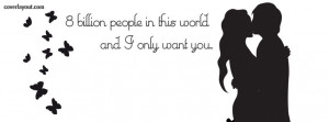 Billion People In This World I Only Want You Facebook Cover Layout