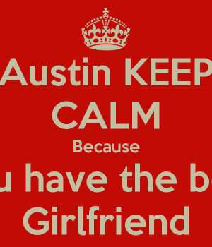 browse girlfriend love quotes i have the best girlfriend keep calm ...