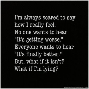 tired of lying.