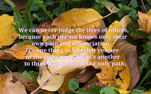 We can never judge the lives of others... quote wallpaper