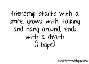 ... With A Smile Grows With Talking And Hang Around - Friendship Quote