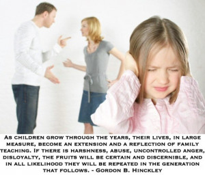of family teaching. If there is harshness, abuse, uncontrolled anger ...