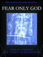 fear only god bible verses by tony alexander series bible verse books ...